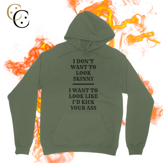 I Don't Want To Look Skinny Unisex Hoodie