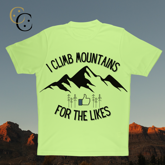 I Climb Mountains for the Likes Unisex Performance Sports Tee